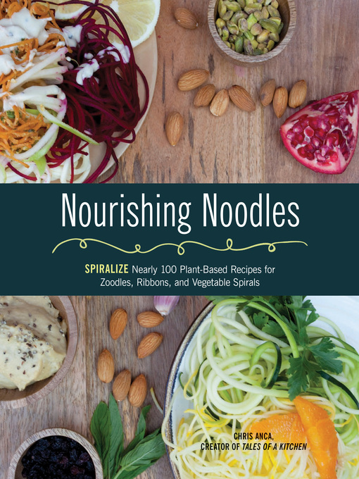 Title details for Nourishing Noodles by Cristiana Anca - Available